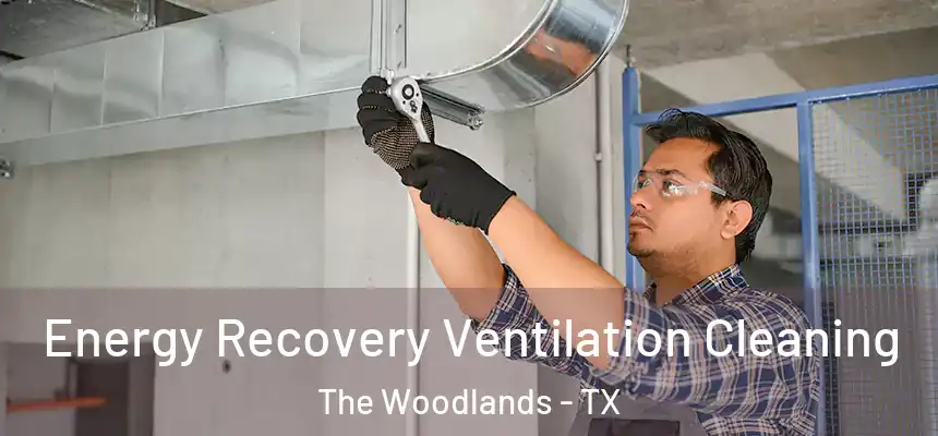 Energy Recovery Ventilation Cleaning The Woodlands - TX