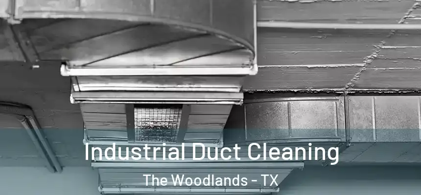 Industrial Duct Cleaning The Woodlands - TX