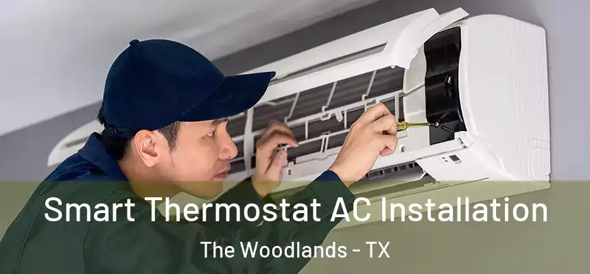 Smart Thermostat AC Installation The Woodlands - TX