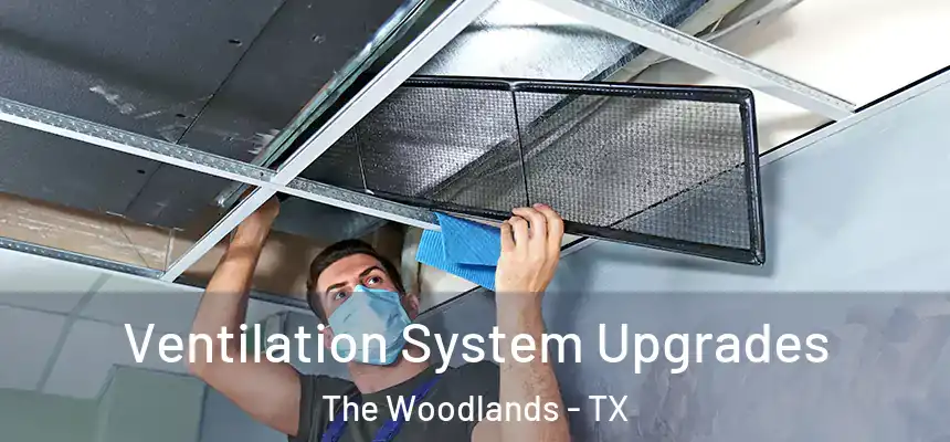Ventilation System Upgrades The Woodlands - TX